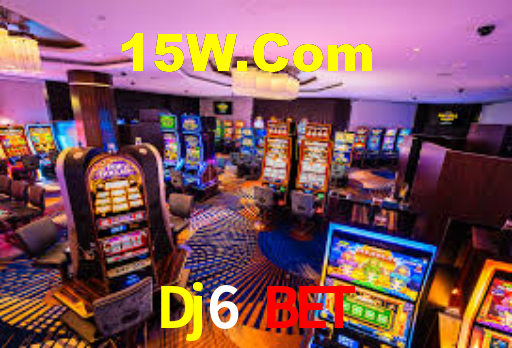 Dj6 Bet